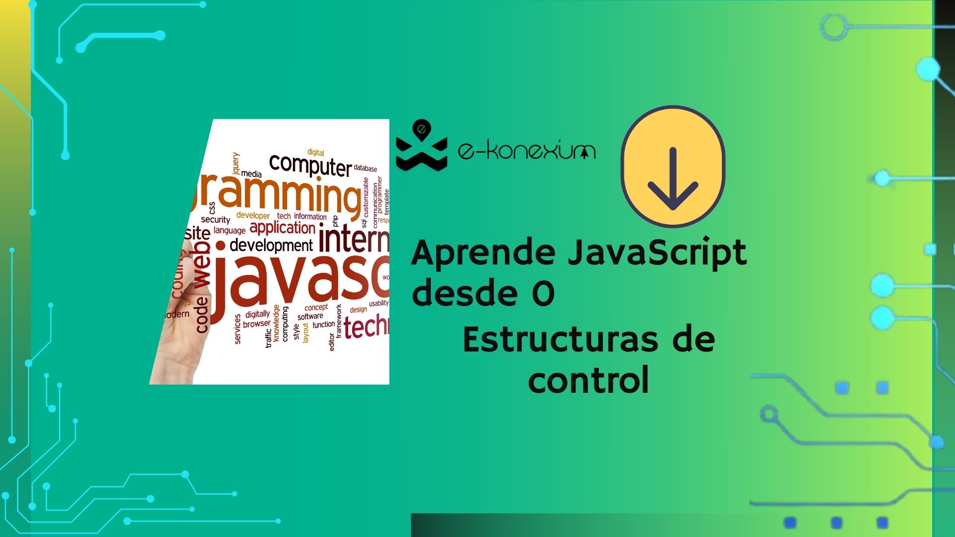 Aprende JavaScript desde 0 | Estructuras de control - E-konexium