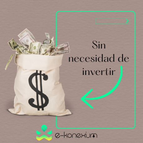 Sin necesidad de invertir